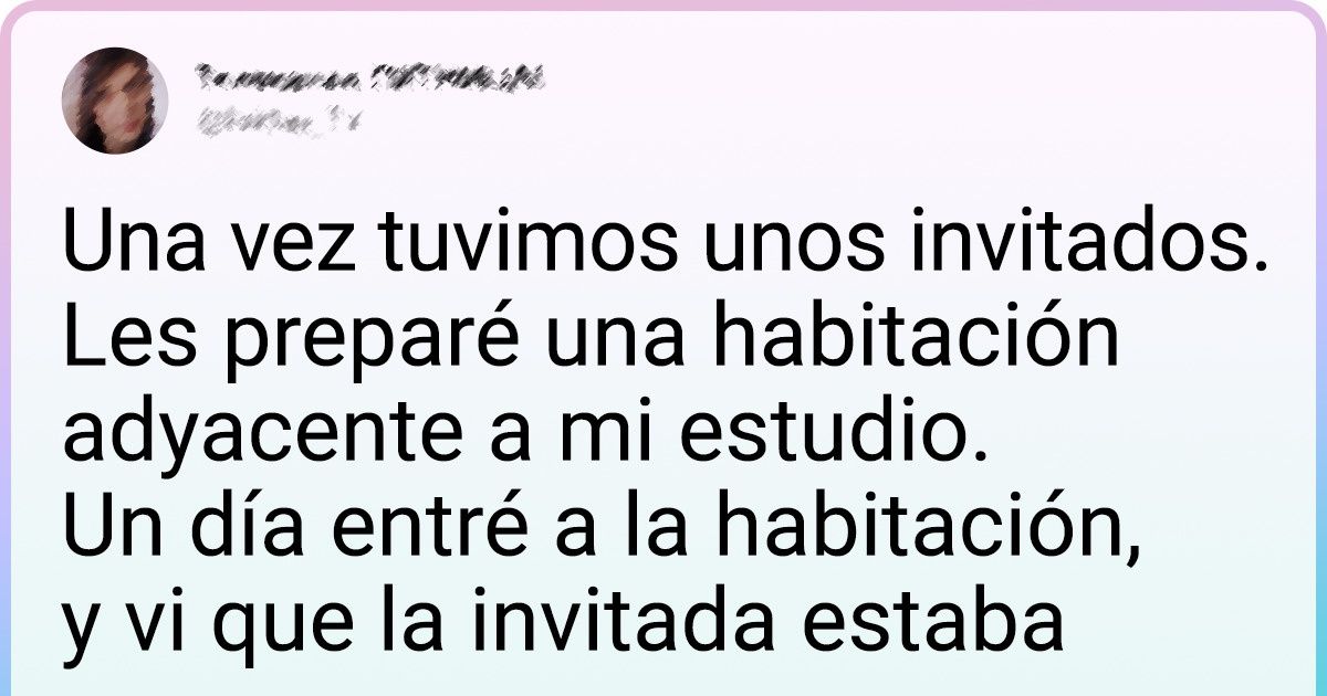 Los lectores de Genial contaron después de qué incidentes juraron no invitar a nadie más a visitarlos