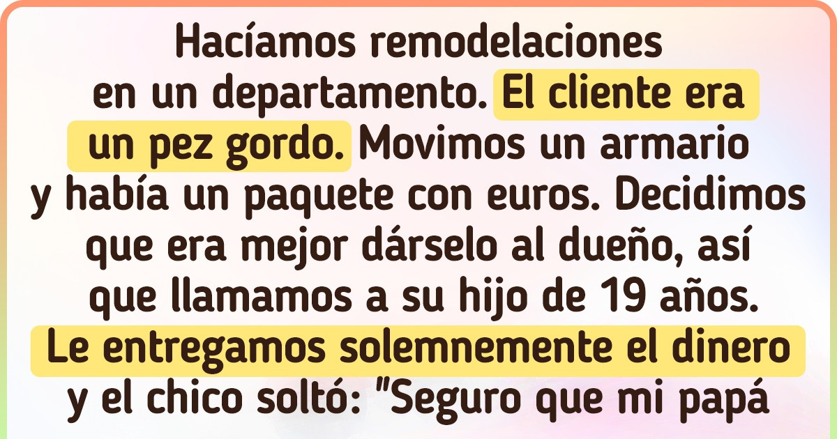 13 Afortunados que encontraron dinero inesperadamente y, de paso, se llevaron una historia en un millón