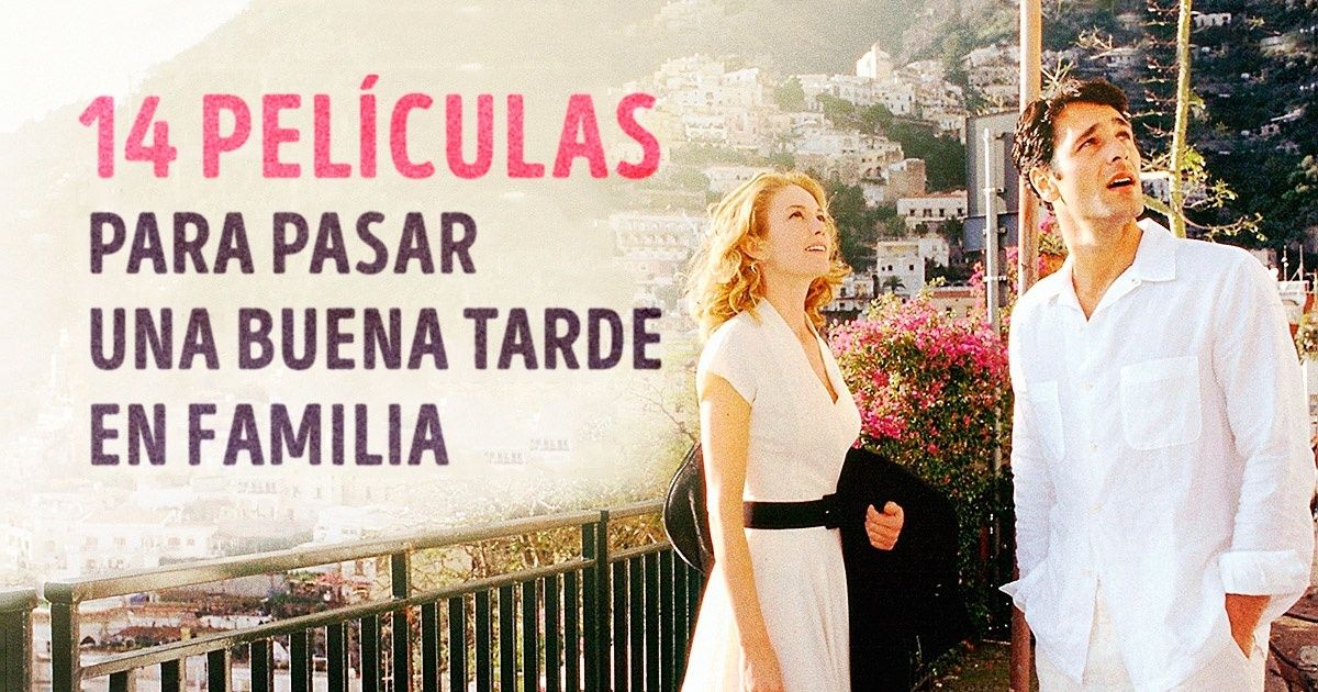 14 Películas para pasar una buena tarde en familia