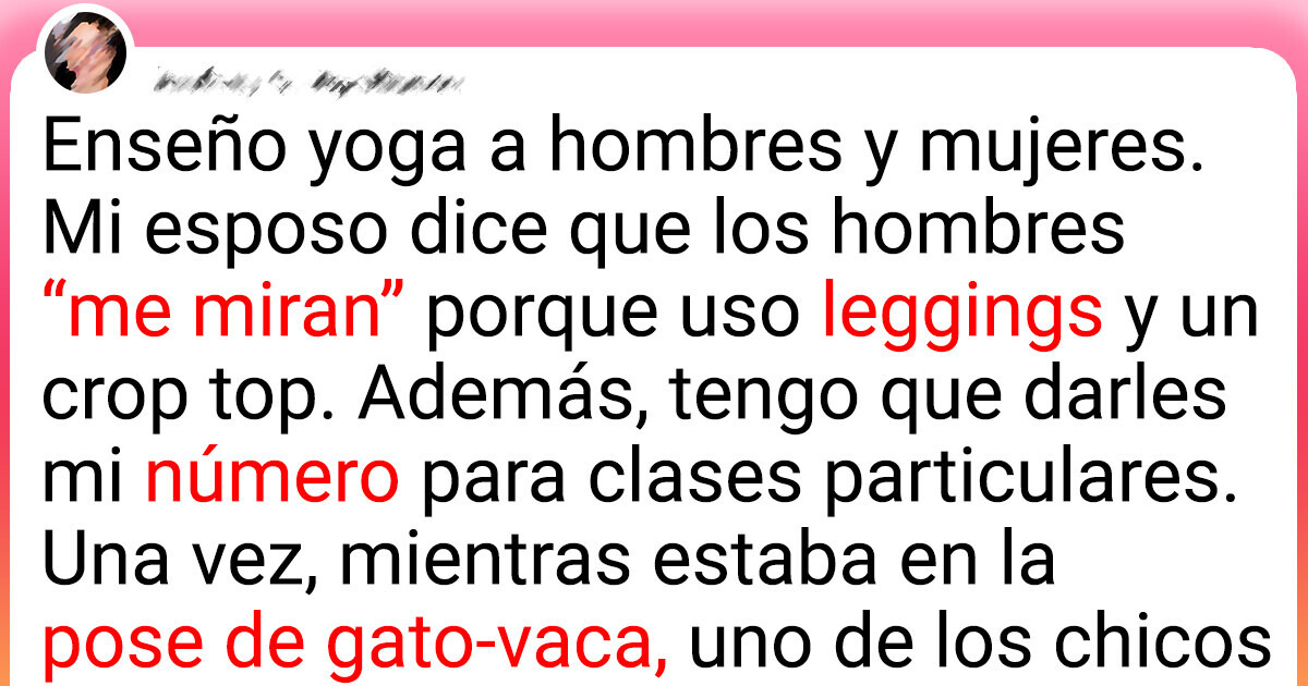 Mi esposo quiere que deje de enseñar yoga porque cree que los hombres me miran demasiado