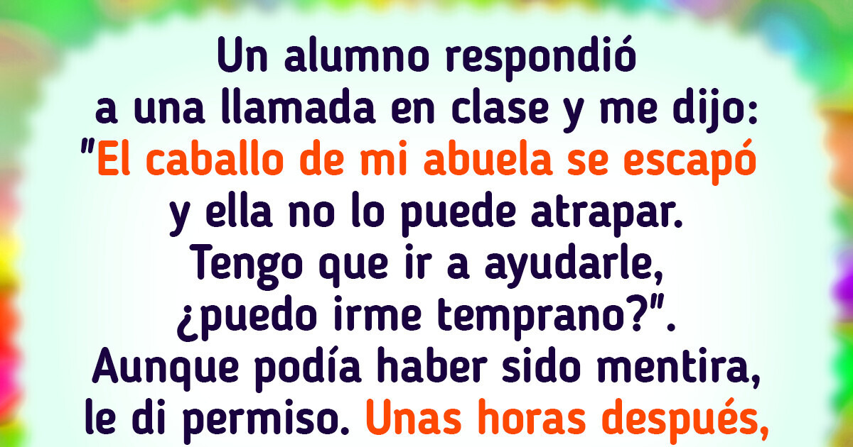 21 Alumnos que pusieron excusas inverosímiles, pero resultaron completamente reales