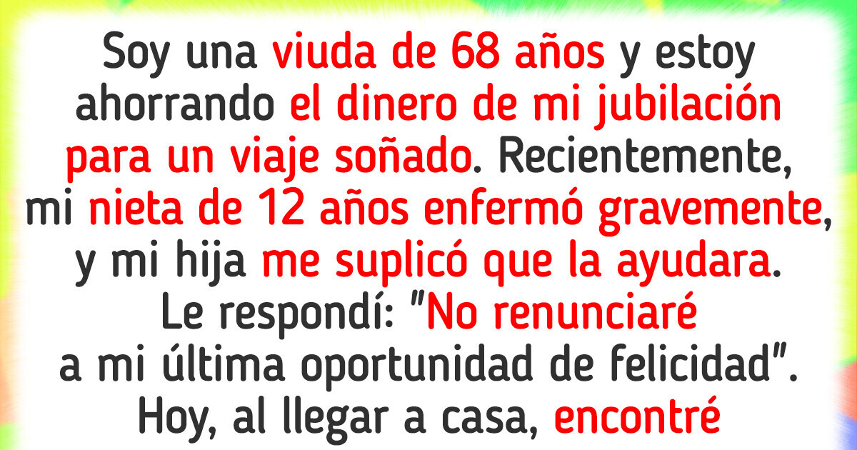 Puse mi felicidad como prioridad, aunque eso significara no salvar a mi nieta Puse mi felicidad como prioridad, aunque eso significara no salvar a mi nieta
