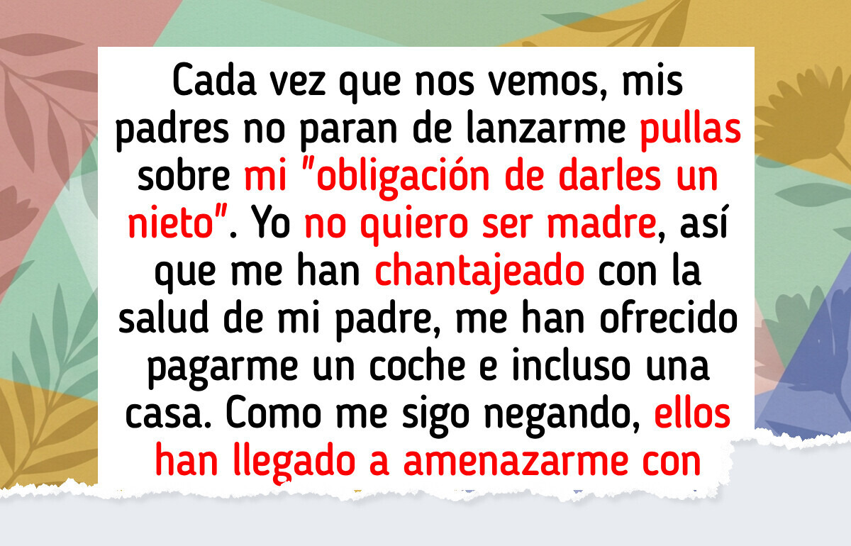 Me niego a ser madre solo para cumplir el “último deseo” de mi padre