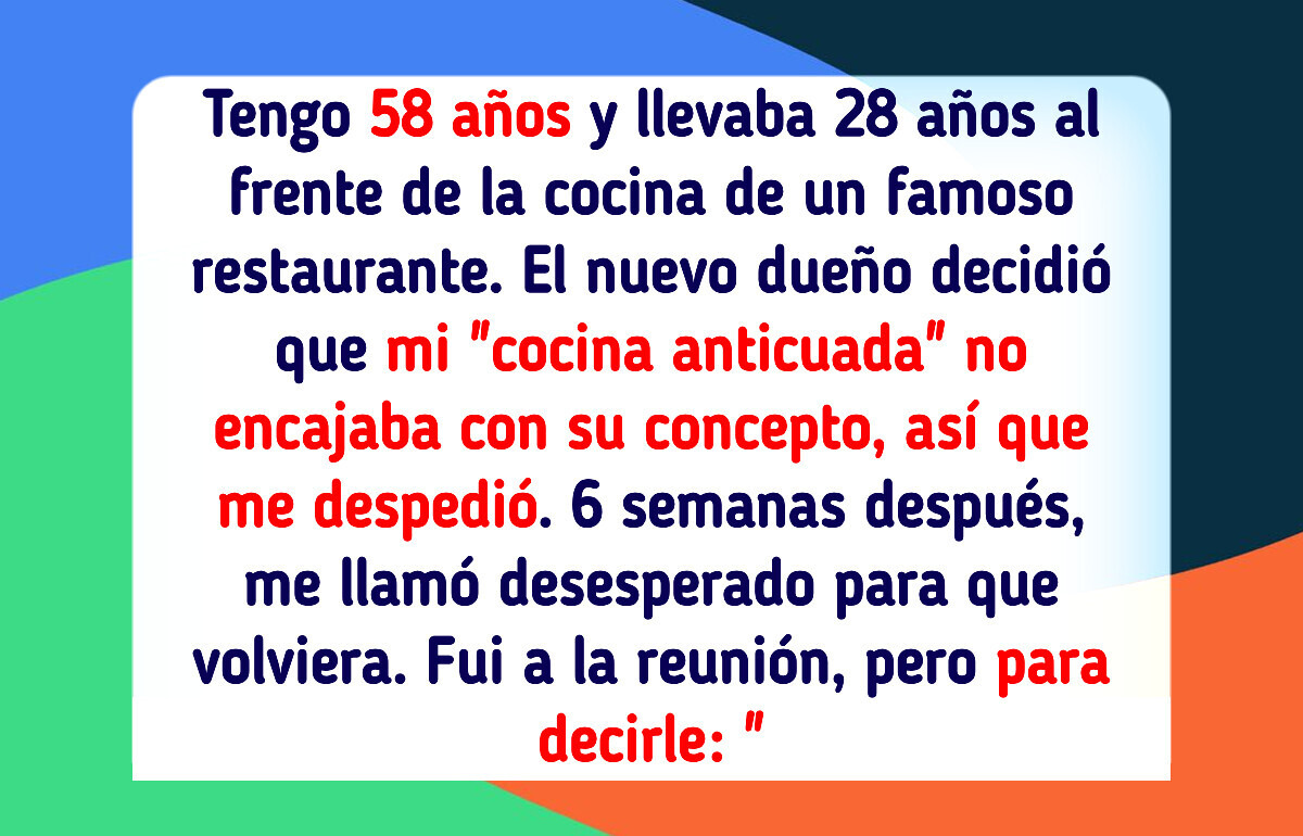 Me echaron del trabajo por “anticuada” y ahora el dueño me suplica que vuelva