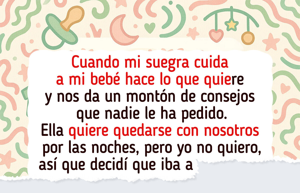 No permito que mi suegra cuide a mi bebé y no me importa lo que digan
