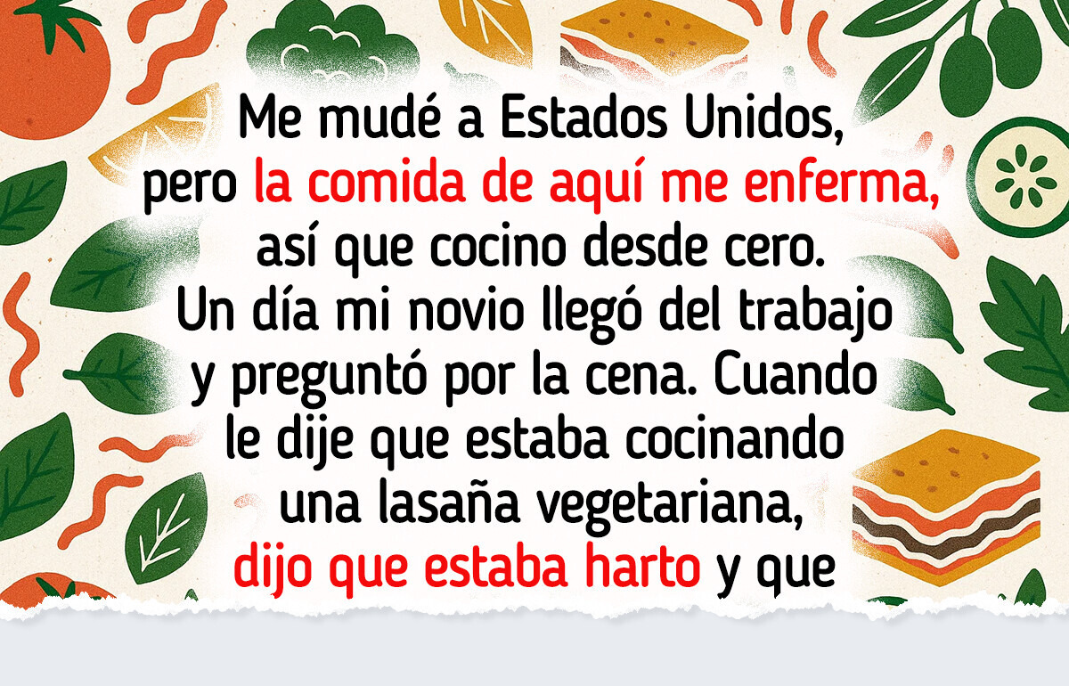 Cambié la dieta de mi novio porque mi salud depende de ello, pero él dice que soy controladora
