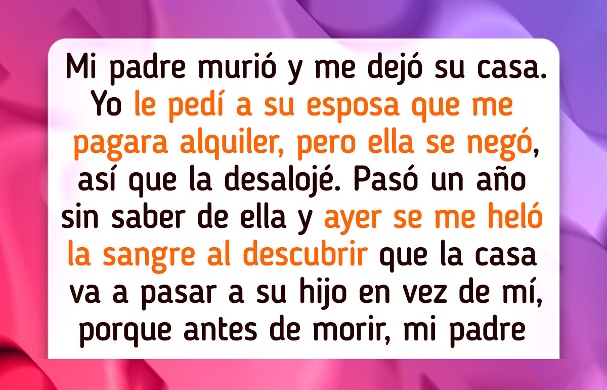Eché a mi madrastra sin imaginar que mi padre la defendería aún después de muerto