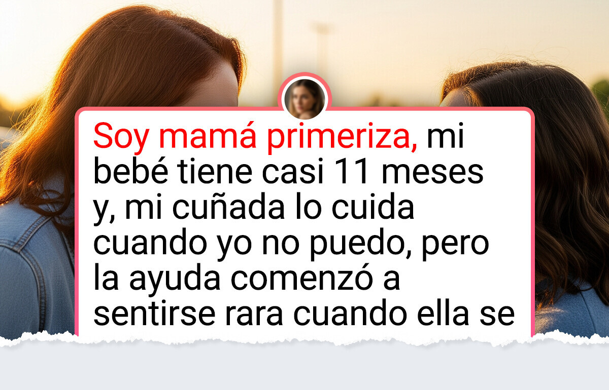 Mi cuñada trató de adueñarse de mi primer bebé con la excusa de que me estaba ayudando Mi cuñada trató de adueñarse de mi primer bebé con la excusa de que me estaba ayudando