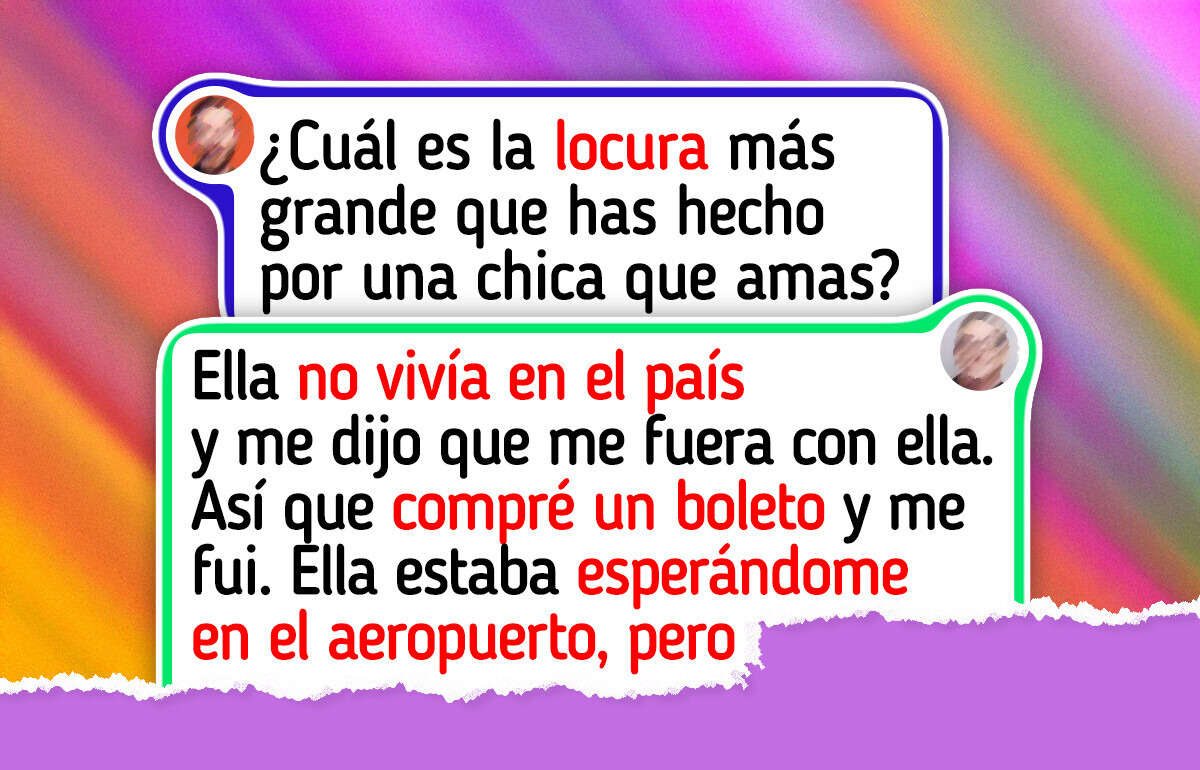 20 Aventureros enamorados que hicieron cosas ridículas por amor y no se arrepienten de nada