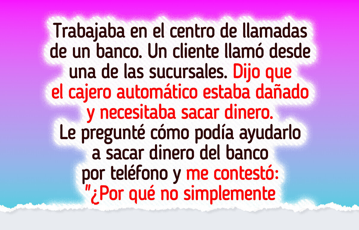 18 Momentos tan locos que solo pueden pasar en atención al cliente