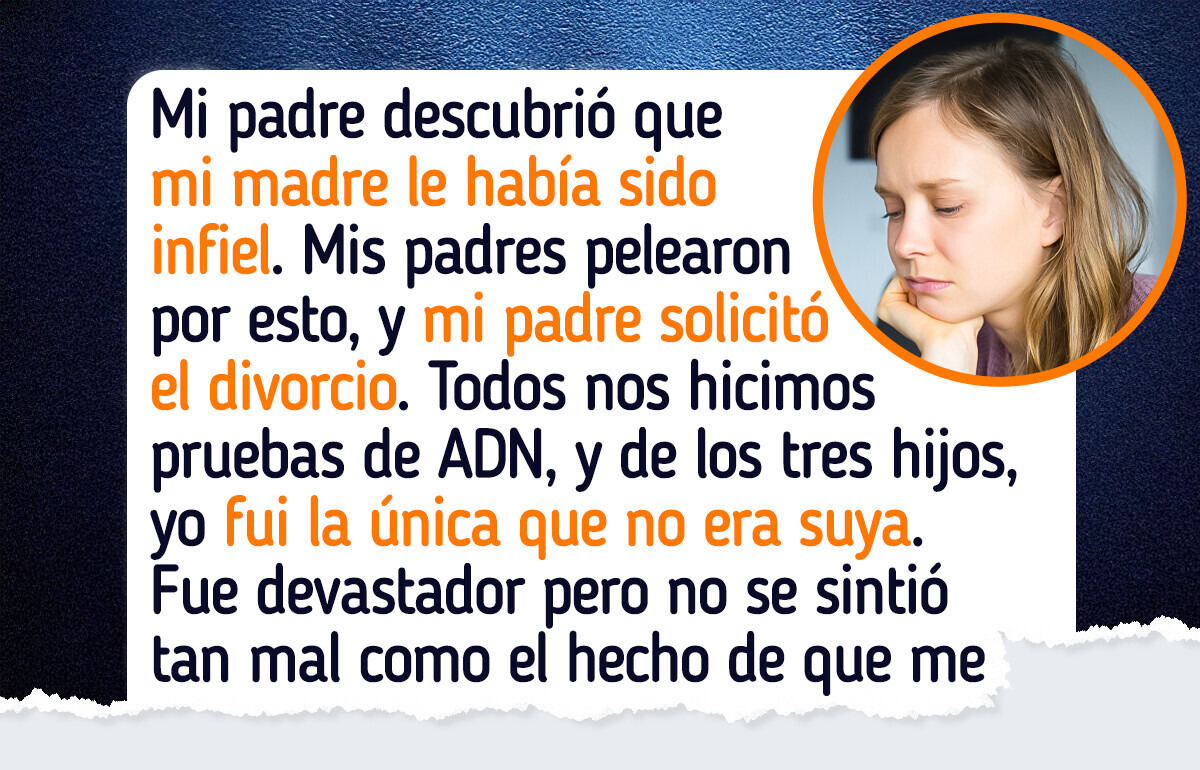 Mi padre se enteró de que no era su hija y convirtió mi vida en una pesadilla