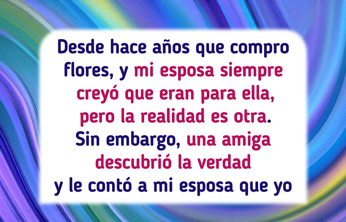 Durante años mi esposa creyó que las flores eran para ella, pero la verdad era otra Durante años mi esposa creyó que las flores eran para ella, pero la verdad era otra