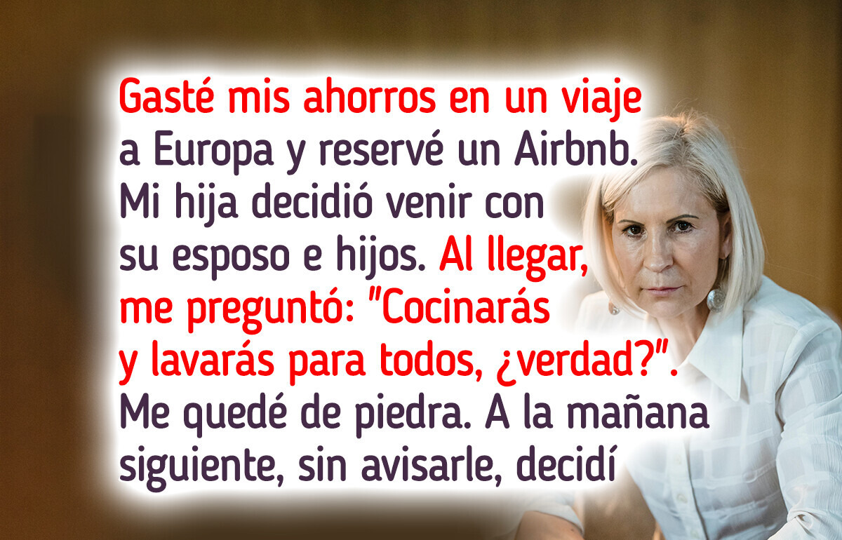 Mi hija piensa que soy su empleada, pero esta vez le puse un freno Mi hija piensa que soy su empleada, pero esta vez le puse un freno