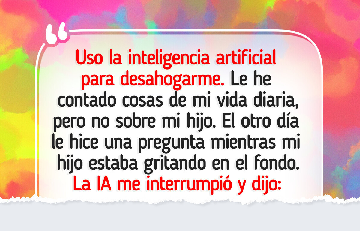 19 Historias con la inteligencia artificial que empezaron por curiosidad y terminaron dándonos escalofríos