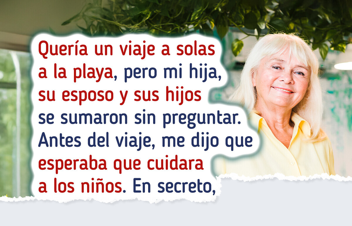 “Dije no” a ser niñera en mis vacaciones y mi hija aprendió una valiosa lección