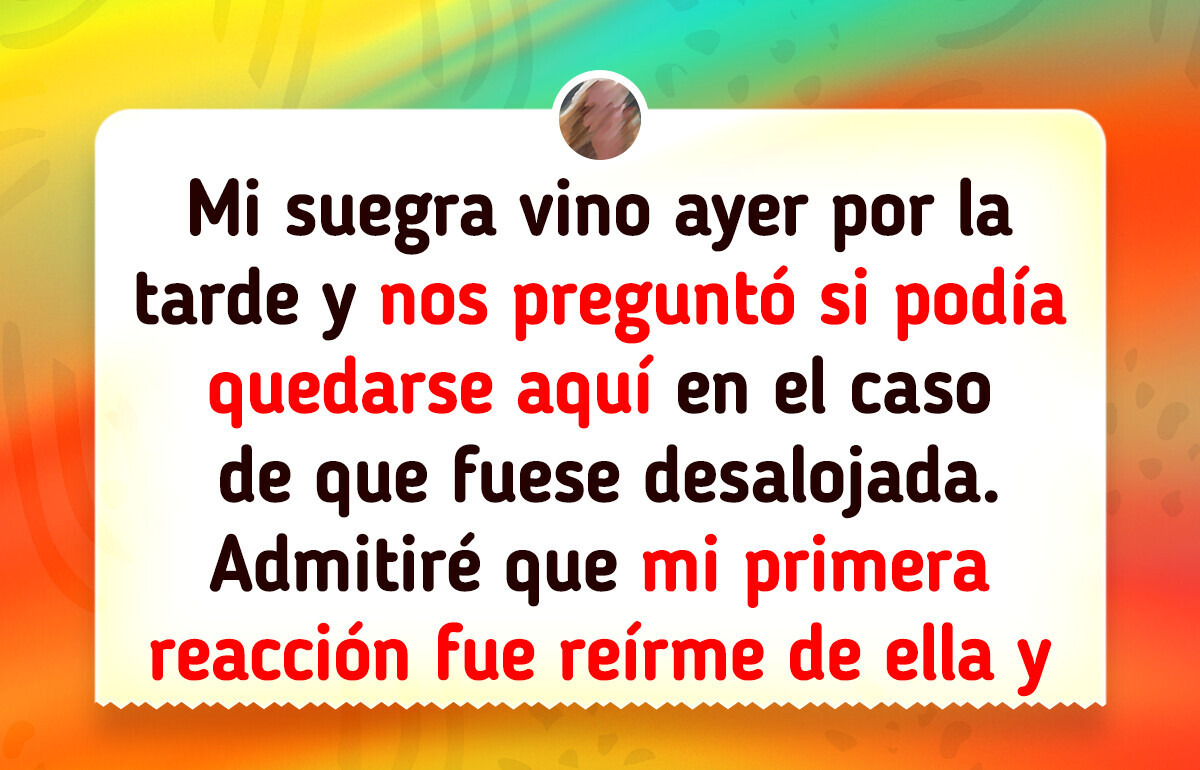 Mi suegra nos dejó en la calle con nuestros hijos y ahora vuelve pidiendo ayuda Mi suegra nos dejó en la calle con nuestros hijos y ahora vuelve pidiendo ayuda