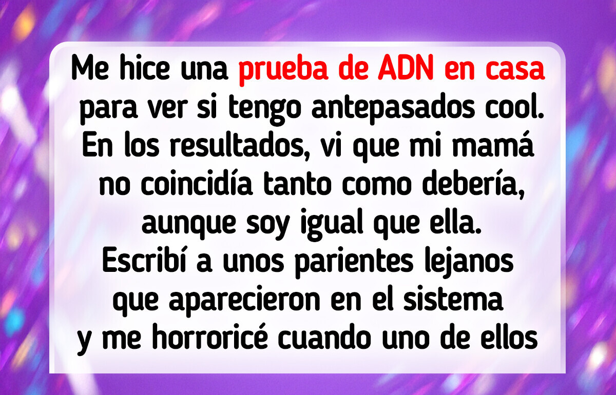 Lo que descubrí con un test de ADN cambió mi visión de mi familia para siempre