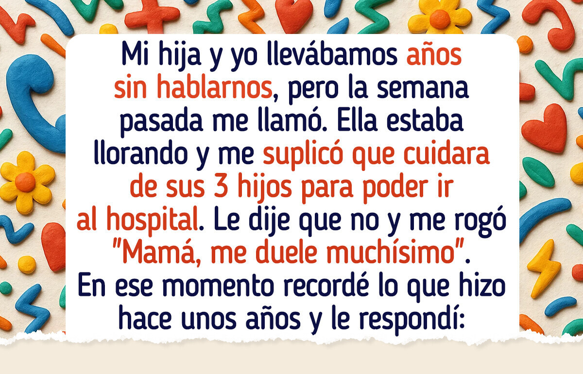 Mi hija me necesitaba, pero no la ayude porque no pude olvidar lo que me hizo