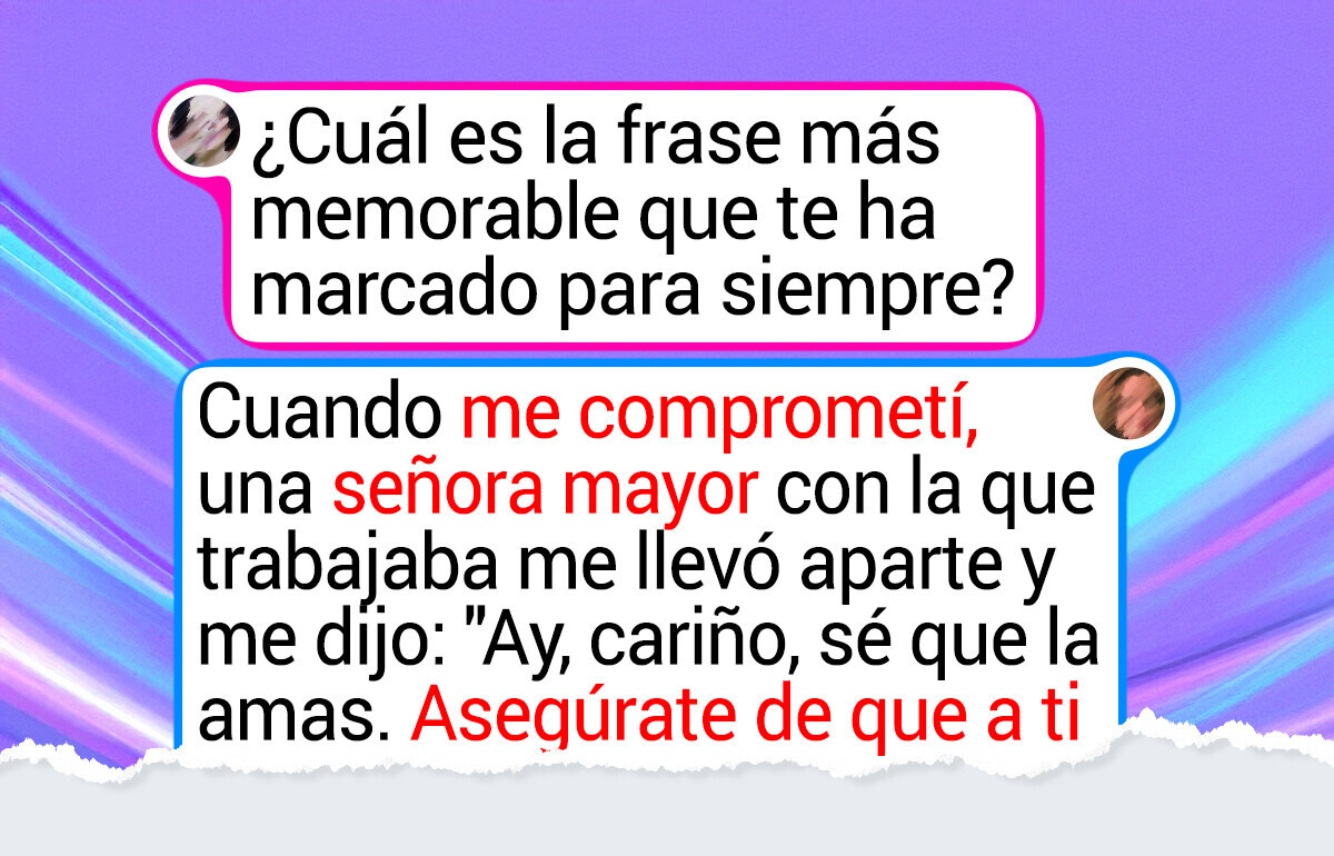 15 Veces que una frase bien dicha le dio un giro a la vida de alguien