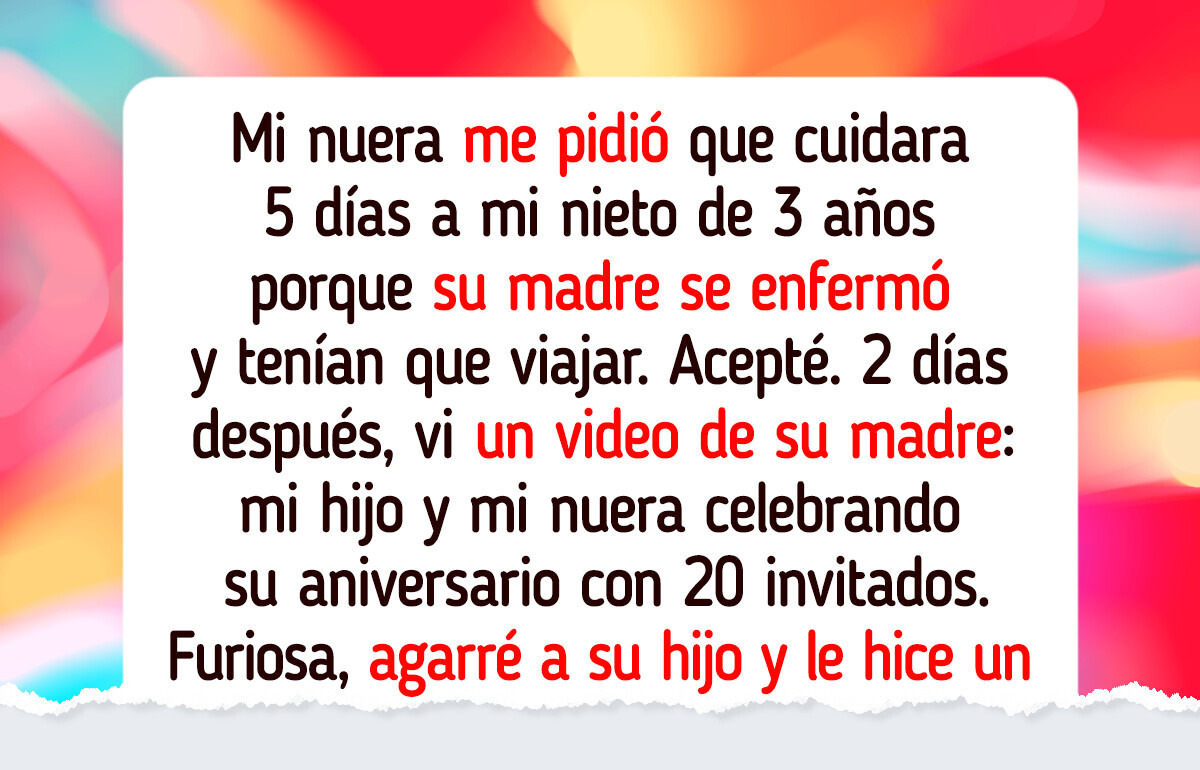 Mi nuera me tendió una trampa para que cuidara a su hijo, pero no le salió bien Mi nuera me tendió una trampa para que cuidara a su hijo, pero no le salió bien