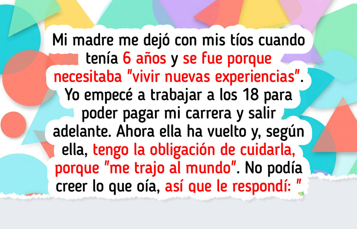 Me niego a cuidar de mi madre después de que ella prefiriera su libertad y sus fiestas antes que criarme