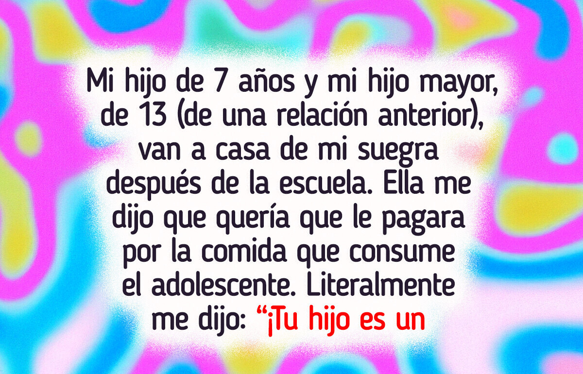 La abuela se cansó de cuidar a mi hijo gratis y pidió que le pagara
