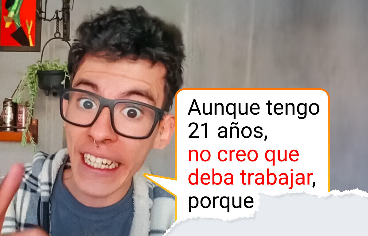 Joven se niega a trabajar y exige que sus padres lo mantengan por motivos insólitos
