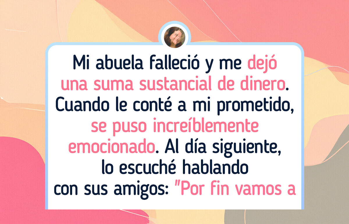 Pensé que conocía a mi prometido, hasta que la herencia de mi abuela destapó su codicia