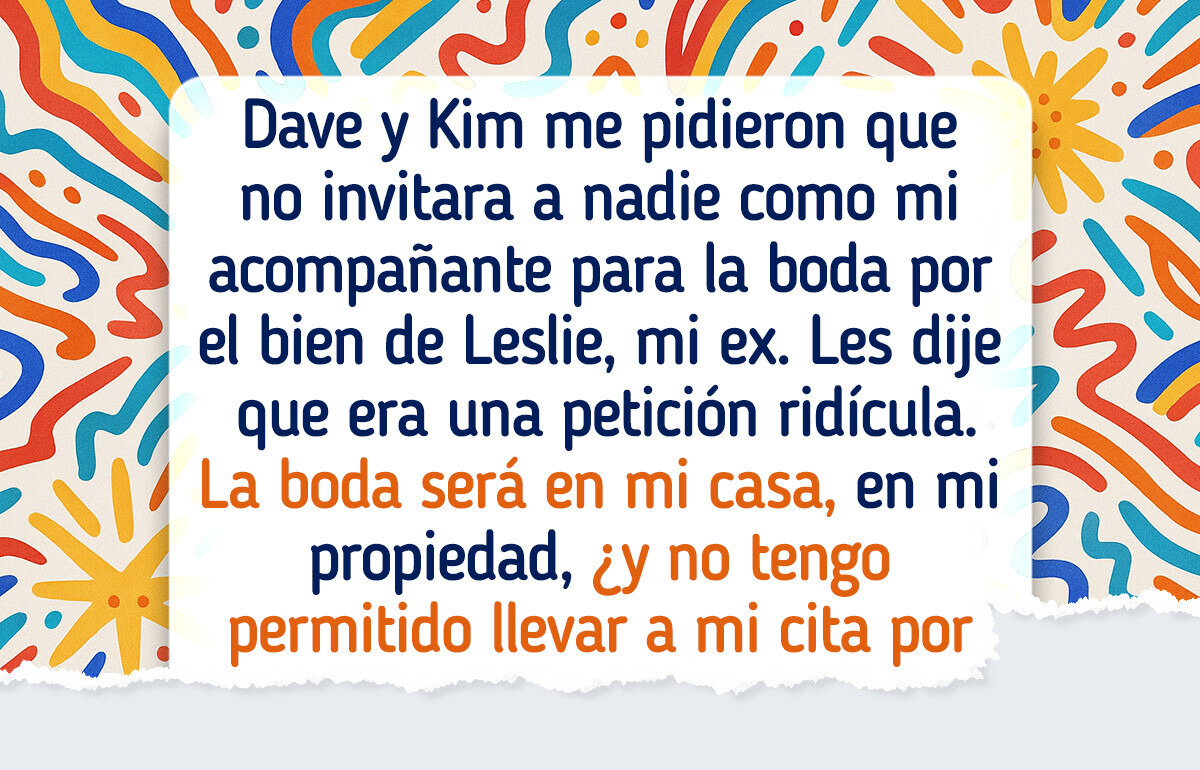 Mis amigos me quieren poner reglas para su boda, que será en mi casa, así que la cancelé