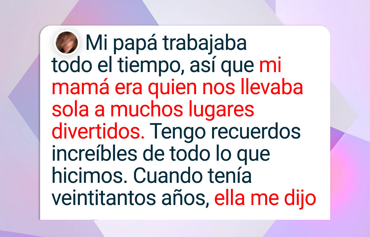 15 Pruebas de que los consejos de mamá son como tener un GPS para toda la vida