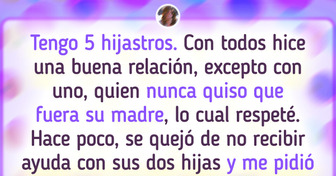 No soy su niñera. Mi hijastro se enojó porque me negué a cuidar a sus hijos