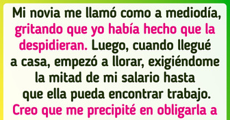 Mi novia perdió su trabajo por mi culpa, y ahora no sé si me pasé de la raya