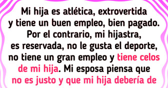 No voy a asegurar que las cosas sean iguales para mi hija y mi hijastra, por mucho que mi esposa se enoje