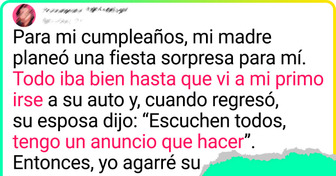 Quiso arruinar mi fiesta de cumpleaños, pero yo le di una lección bien merecida