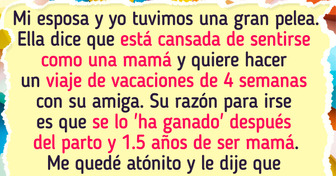 Mi esposa tuvo la cara de pedirme un mes libre de su maternidad para irse de viaje