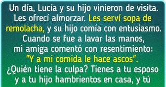 Si no quieren comer, entonces no les ruegues, eso es lo que dice mi amiga y realmente compadezco a su familia