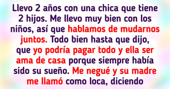 Le dije a mi novia que no me haría cargo económicamente de ella y sus 2 hijos y su madre explotó