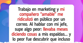 Mi compañero me expuso frente a todos, pero lo peor fue lo que decía a mis espaldas