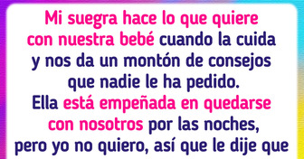 No quiero que mi suegra cuide a mi bebé y haré lo que haga falta para evitarlo