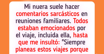 Decidí dejar fuera a mi nuera del viaje en familia, y volvería a hacerlo sin dudarlo