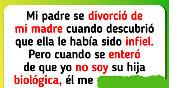 Mi padre hizo de mi vida un infierno cuando descubrió que no soy su hija biológica