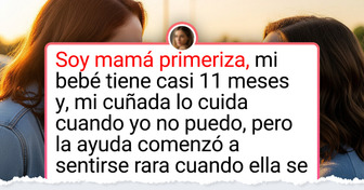 Mi cuñada trató de adueñarse de mi primer bebé con la excusa de que me estaba ayudando