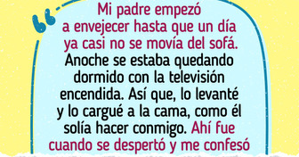 Durante años creí que engañaba a mi padre, hasta que una frase suya me dejó sin palabras