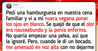 Estoy comiendo una hamburguesa al lado de mi nuera vegana y ella no para de quejarse