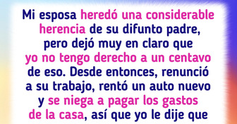 Mi esposa no quiere compartir su herencia, así que le hice una dura advertencia