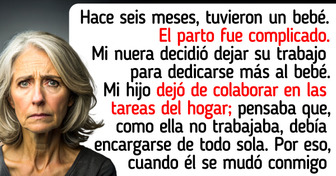 Mi hijo se divorció de su esposa, quien se dedicaba al hogar, porque creyó que se había vuelto muy floja