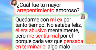 12 Mujeres que contaron el mayor arrepentimiento amoroso de su vida
