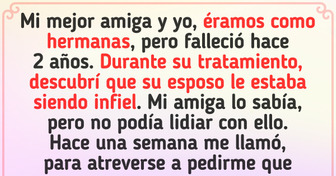 El esposo de mi mejor amiga le fue infiel antes de que ella falleciera y ahora me pide favores