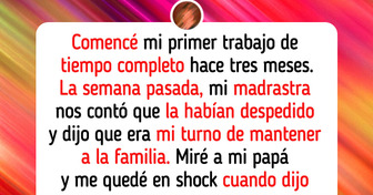 Mi madrastra renunció a su trabajo cuando empecé a ganar dinero... y esperó que yo la mantuviera