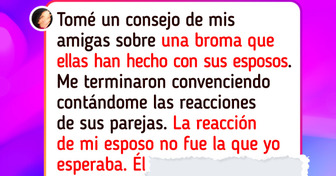 Todo se vino abajo con mi matrimonio después de que le hiciera una broma de mal gusto a mi esposo